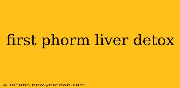 first phorm liver detox
