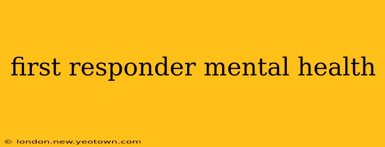first responder mental health