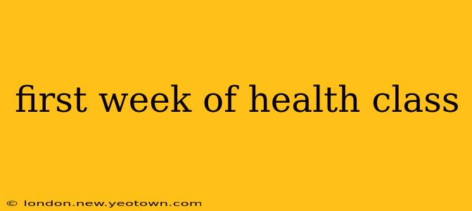 first week of health class
