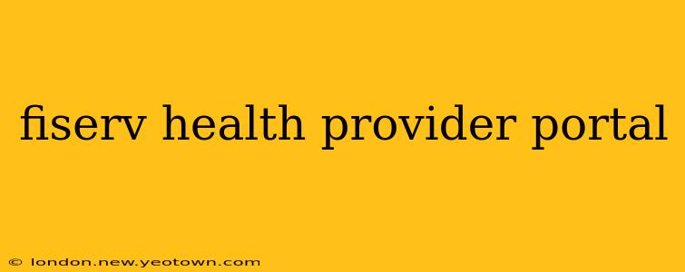 fiserv health provider portal
