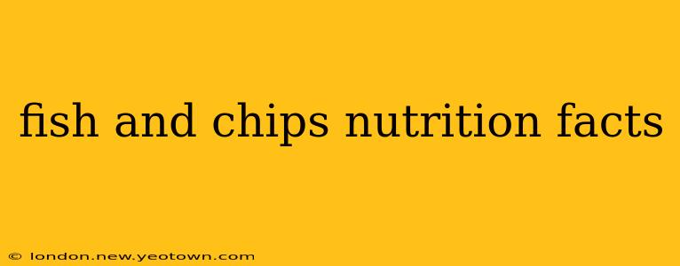 fish and chips nutrition facts