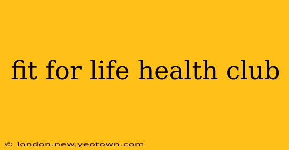 fit for life health club