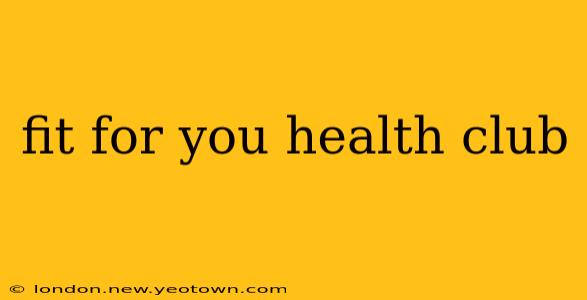 fit for you health club