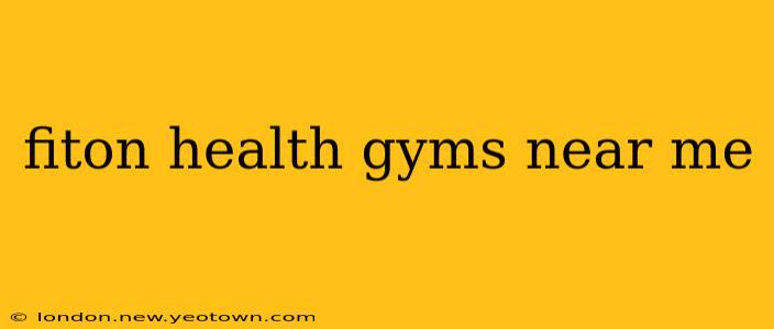 fiton health gyms near me
