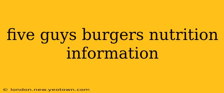 five guys burgers nutrition information