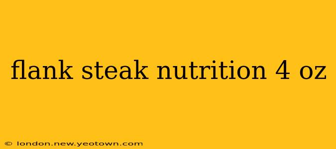 flank steak nutrition 4 oz
