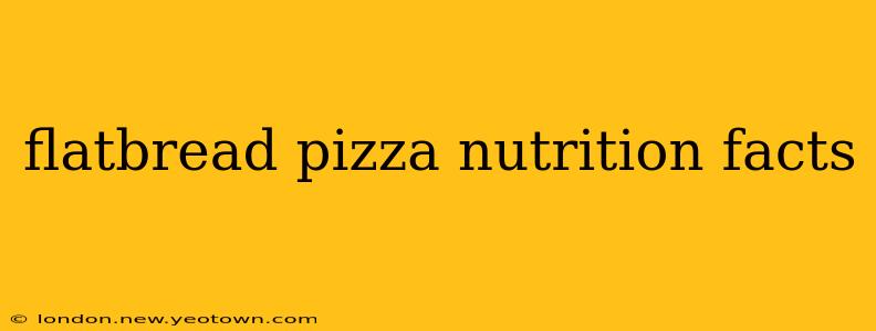 flatbread pizza nutrition facts
