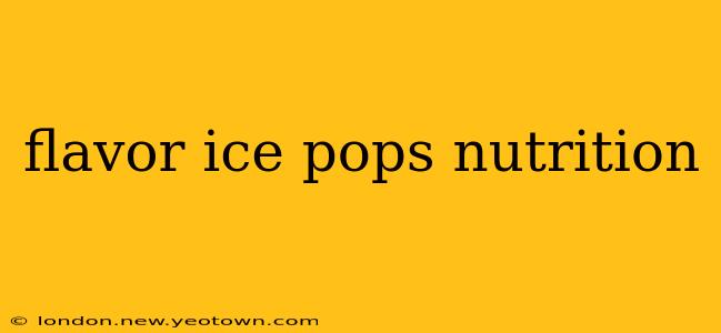 flavor ice pops nutrition