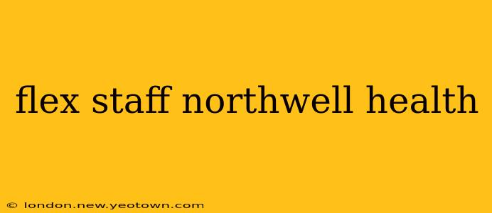 flex staff northwell health