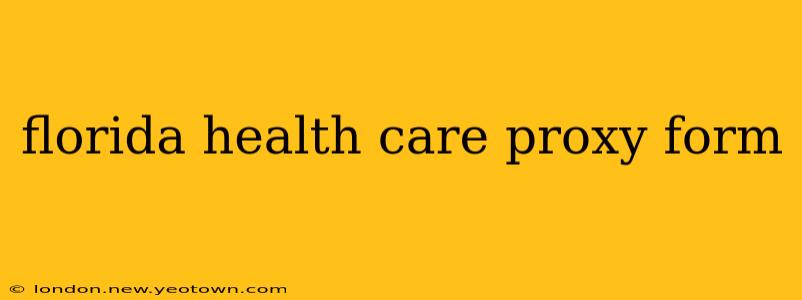 florida health care proxy form