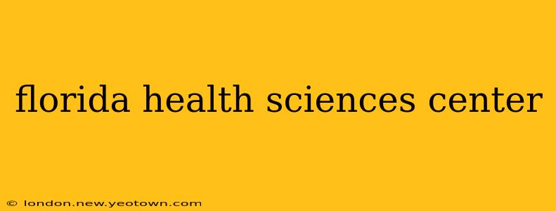 florida health sciences center