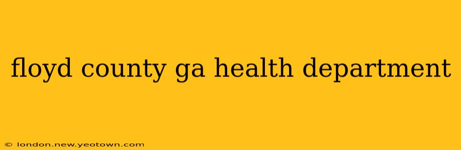floyd county ga health department