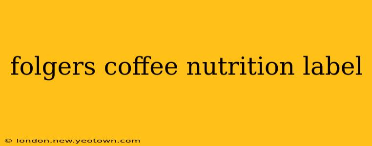 folgers coffee nutrition label