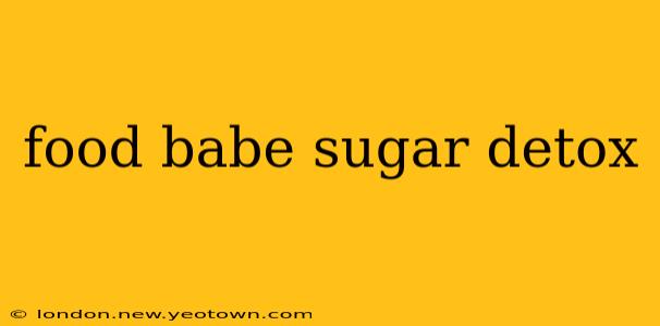 food babe sugar detox