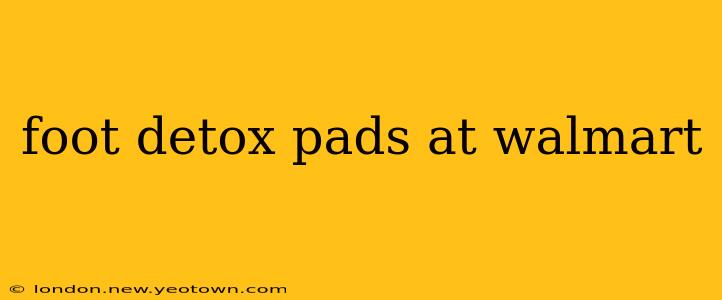 foot detox pads at walmart