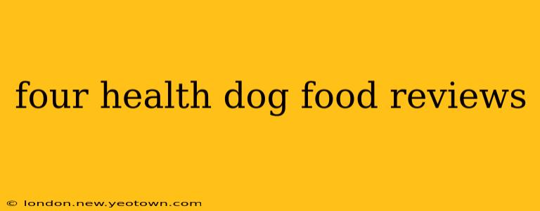four health dog food reviews