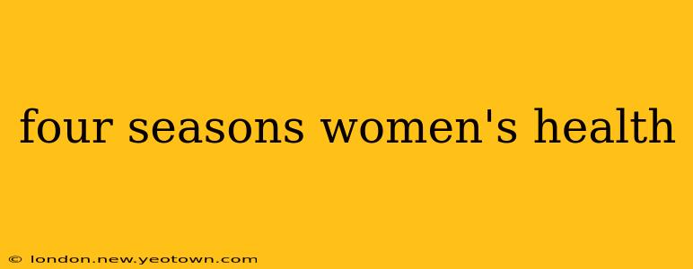 four seasons women's health