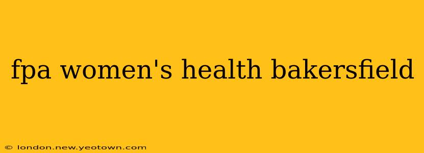fpa women's health bakersfield