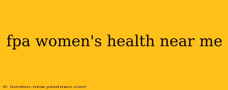 fpa women's health near me