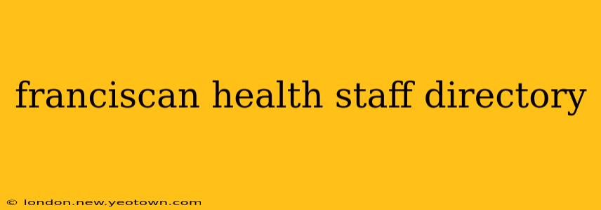 franciscan health staff directory