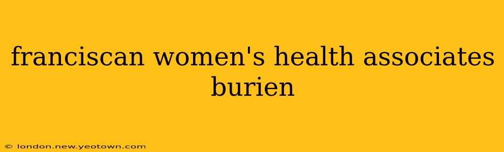 franciscan women's health associates burien