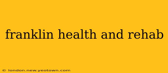 franklin health and rehab