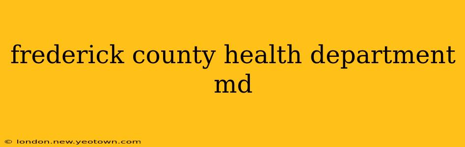 frederick county health department md
