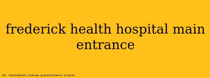 frederick health hospital main entrance