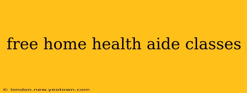free home health aide classes