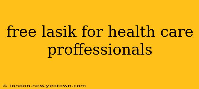 free lasik for health care proffessionals