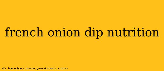 french onion dip nutrition