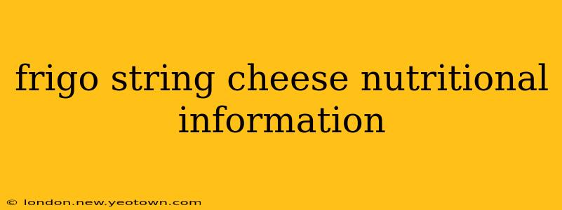 frigo string cheese nutritional information