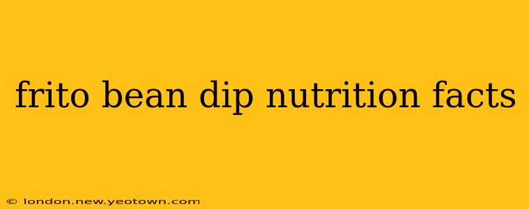 frito bean dip nutrition facts
