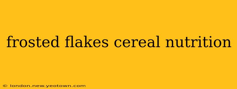 frosted flakes cereal nutrition