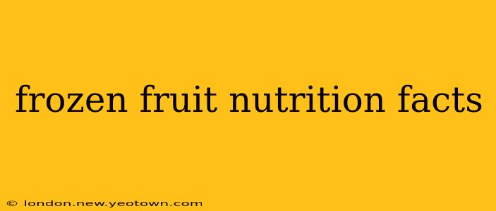 frozen fruit nutrition facts