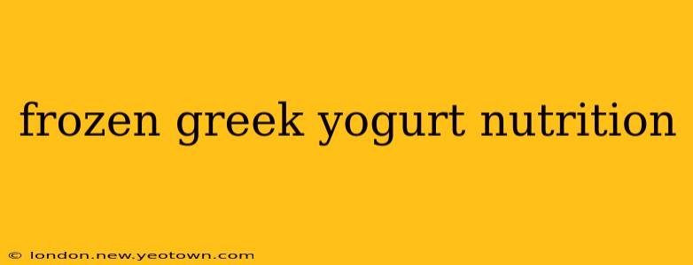frozen greek yogurt nutrition