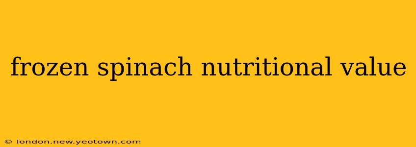 frozen spinach nutritional value