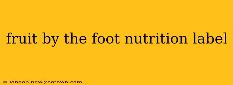 fruit by the foot nutrition label