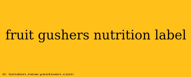 fruit gushers nutrition label