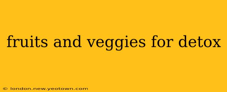 fruits and veggies for detox