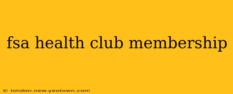 fsa health club membership