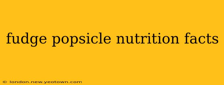 fudge popsicle nutrition facts