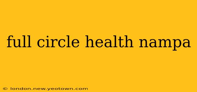 full circle health nampa