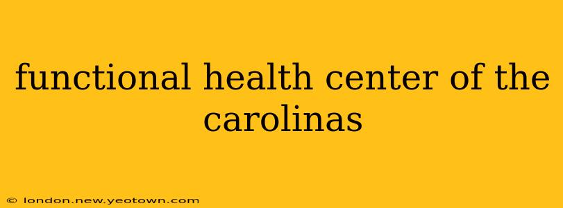 functional health center of the carolinas