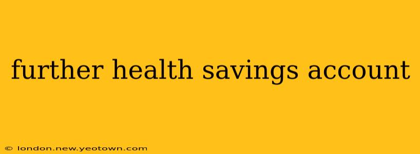 further health savings account
