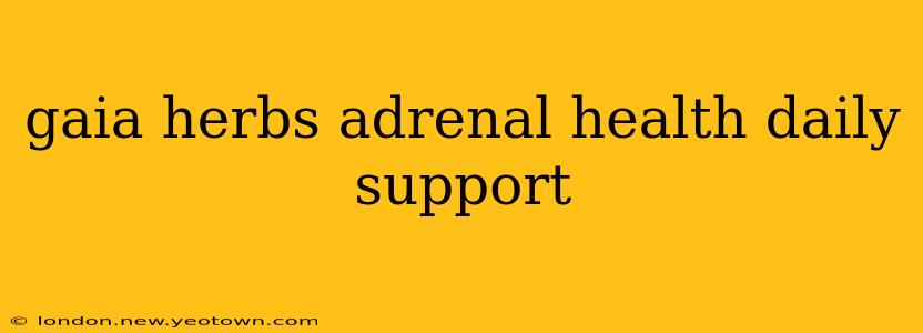 gaia herbs adrenal health daily support