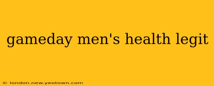 gameday men's health legit