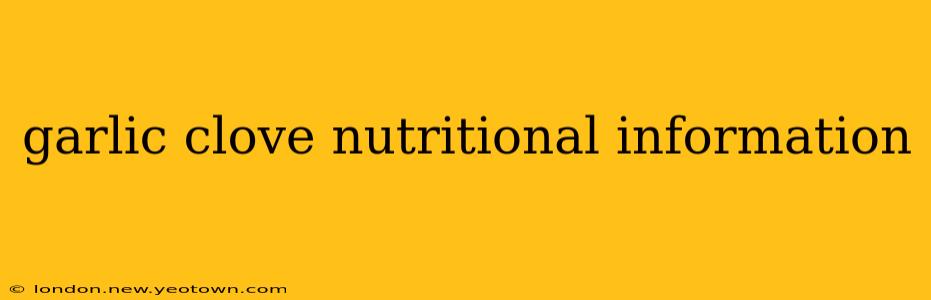 garlic clove nutritional information