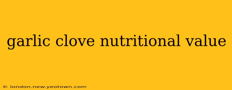 garlic clove nutritional value