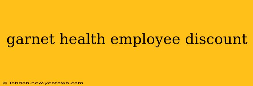 garnet health employee discount